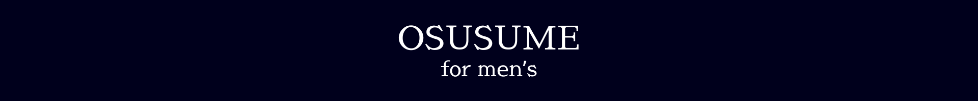 OSUSUME for men's